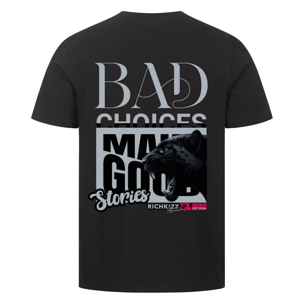 Premium T-Shirt RichKizz Bad Choices